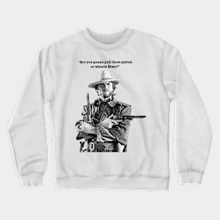 "Whistle Dixie" Clint Eastwood quote Crewneck Sweatshirt